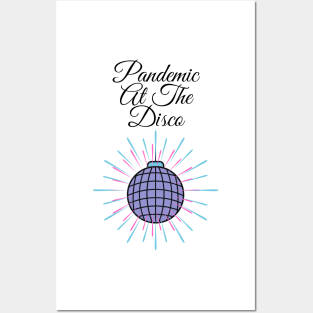 Pandemic at the disco Posters and Art